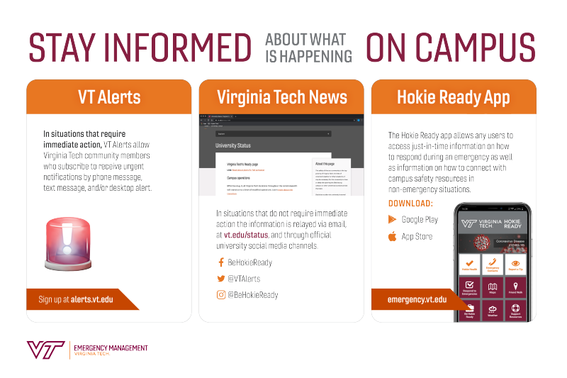 Stay informed about what's happening on campus: VT Alerts, Download Hokie Ready app